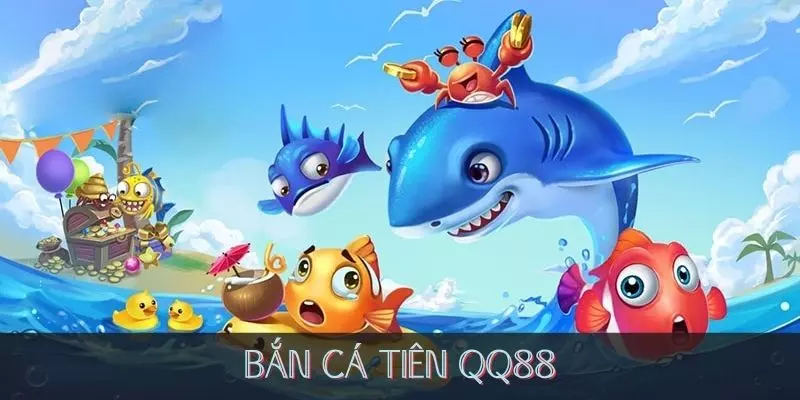 Bắn Cá Tiên - Trải Nghiệm Giải Trí Đỉnh Cao Tại QQ88 3 Bắn cá tiên QQ88