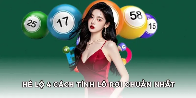 Cách Tính Lô Rơi Chuẩn Nhất – Bí Kíp “Bắt Số” Chuẩn Từ QQ88 3 Điểm danh 4 chiến thuật, cách tính lô rơi chuẩn nhất.